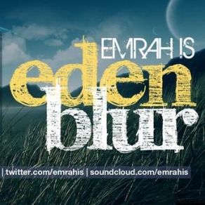 Download track Eden Blur (Radio Mix) Emrah Is