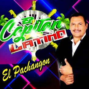 Download track El Pachangon El Capitan Latino