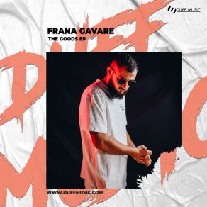 Download track The Goods Frana Gavare