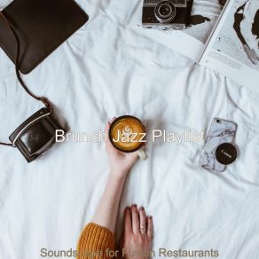 Download track Lively Ambience For Coffee Shops Brunch Jazz Playlist