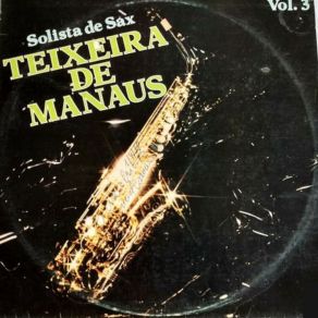 Download track Balançando Com O Sax Teixeira De Manaus