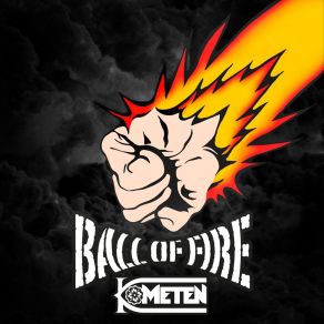 Download track Ball Of Fire Kometen