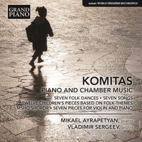 Download track 32.7 Pieces For Voice & Piano (Arr. S. Z. Aslamazian For Violin & Piano) Kunk (The Crane) Komitas