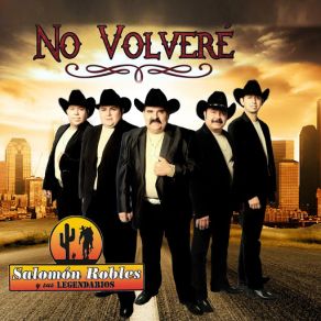 Download track No Volvere Salomón Robles, Sus Legendarios