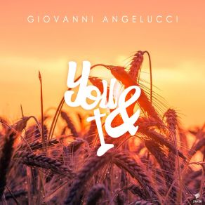 Download track You & I Giovanni Angelucci