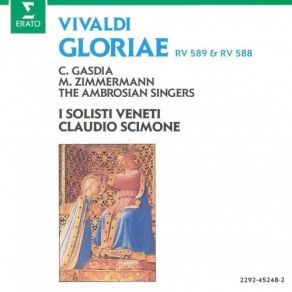 Download track 1. GLORIA En Re Majeur RV 589 Pour Soli Choeur Et Orchestre: Gloria In Ecxelsis Deo Choeur Antonio Vivaldi