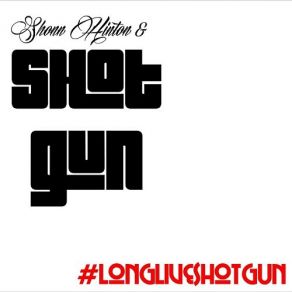 Download track I Want You Shotgun, Shonn Hinton