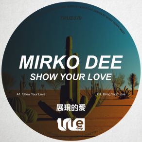 Download track Show Your Love Mirko Dee