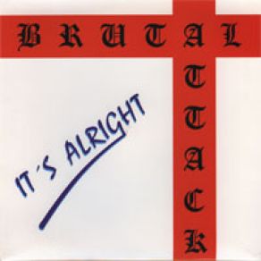 Download track Its Alright Brutal Attack