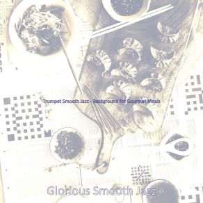 Download track Friendly Dinner Parties Glorious Smooth Jazz