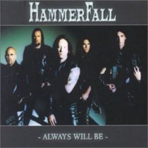 Download track Always Will Be HammerFall