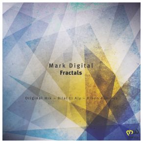 Download track Fractals (Original Mix) Mark Digital