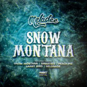 Download track Snow Montana Meladee