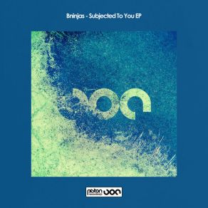 Download track Subjected To You BNinjas