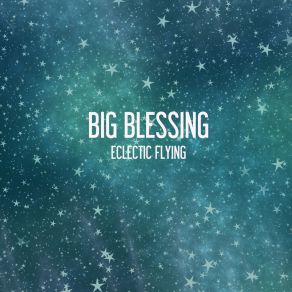 Download track Eclectic Flying (Nu Ground Foundation Club Mix) Big Blessing