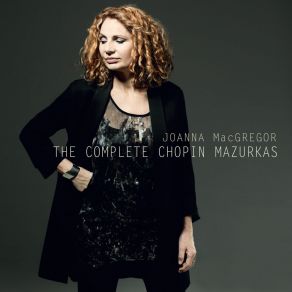 Download track Three Mazurkas, Op. 59: No. 2 In A-Flat Major Joanna MacGregor