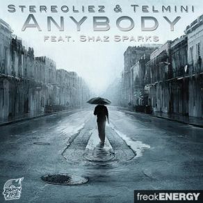 Download track Anybody Shaz Sparks, StereoLiez, Telmini