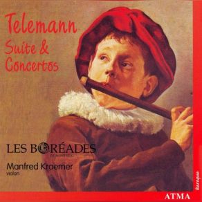 Download track Concerto For Recorder, Viola Da Gamba, Strings And Basso Continuo In A Minor: 3. Dolce Manfredo Kraemer, Les Boreades De Montreal, Eric Milnes