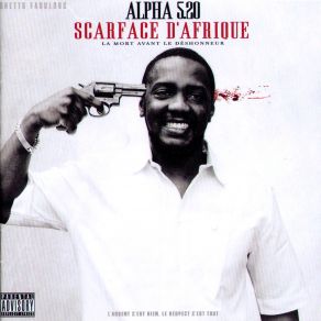 Download track Scarface Dafrique Alpha 5. 20