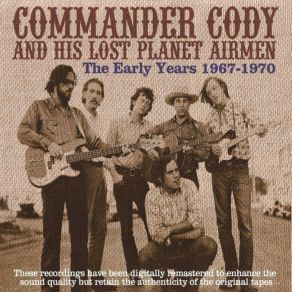 Download track Commander Cody And His Lost Planet Airmen - Midnight Shift (Campus Radio Session) Commander Cody And His Lost Planet Airmen