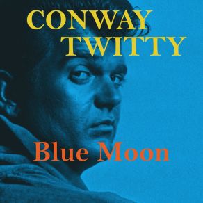 Download track Lonely Blue Boy Conway Twitty