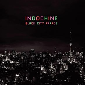 Download track Black City Parade (Black Disco Mix By Oli De Sat) Indochine