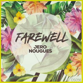 Download track Farewell (Original Mix) Jero Nougues