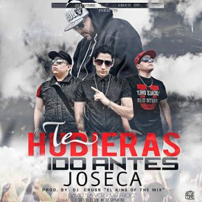 Download track Te Hubieras Ido Antes Joseca