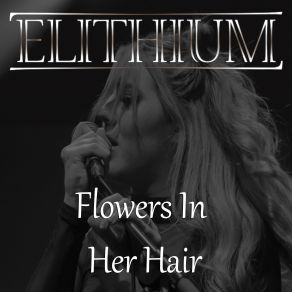 Download track Flowers In Her Hair Elithium