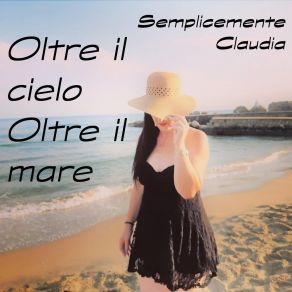 Download track Oltre Il Cielo Oltre Il Mare Semplicemente Claudia