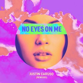 Download track No Eyes On Me (Madison Mars Remix) Justin CarusoMadison Mars