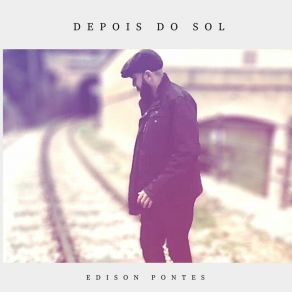 Download track Depois Do Sol Edison Pontes