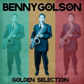 Download track Cry A Blue Tear (Remastered) Benny Golson