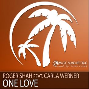 Download track One Love (Radio Edit) Roger Shah, Carla Werner