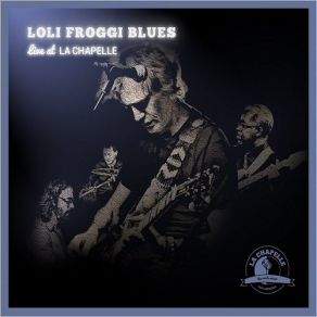 Download track Billy (Live At La Chapelle) Loli Froggi Blues