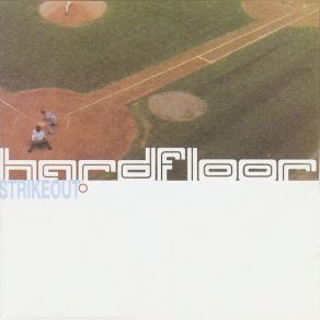 Download track Strikeout (Orbit Mix) Hardfloor