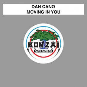 Download track Moving In You (Gaulois Remix) Dan Cano