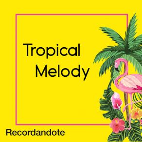 Download track El Mochilero Tropical Melody