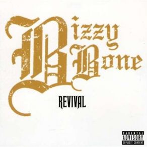 Download track Haters Can Kill Me Bizzy Bone