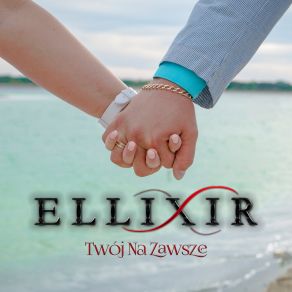 Download track Twój Na Zawsze Ellixir