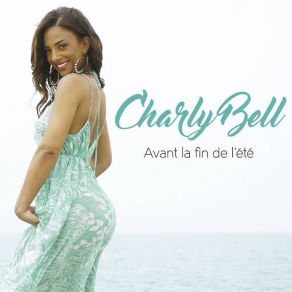 Download track Avant La Fin De L'été Charly Bell