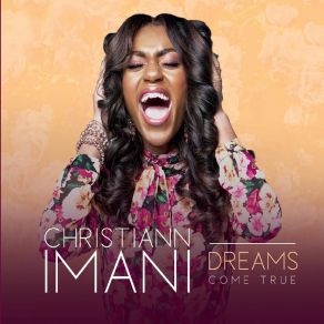 Download track Dreams Come True Christiann Imani