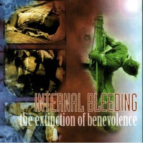 Download track The Extinction Of Benevolence Internal Bleeding