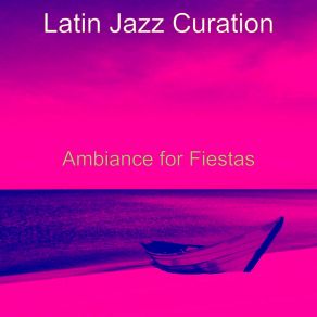 Download track Fun Music For Great Restaurants Latin Jazz Curation