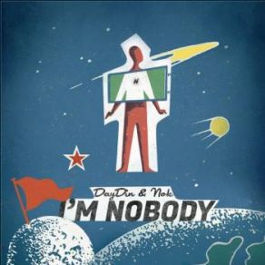 Download track I'm Nobody Nok, Day. Din