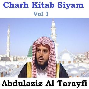 Download track Charh Kitab Siyam, Pt. 5 Abdulaziz Al Tarayfi