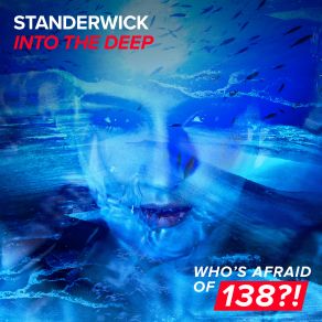 Download track Into The Deep (Edit) Standerwick