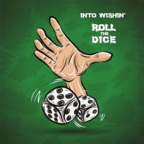 Download track Roll The Dice Into Wishin