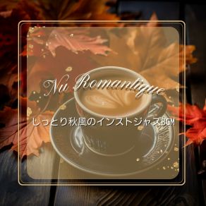 Download track Autumn's Affable Aroma Nu Romantique