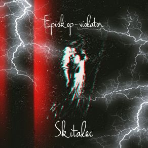 Download track Skitalec (Find Lazarus Edit) Episkop-Violator